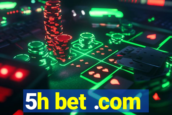 5h bet .com